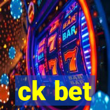 ck bet