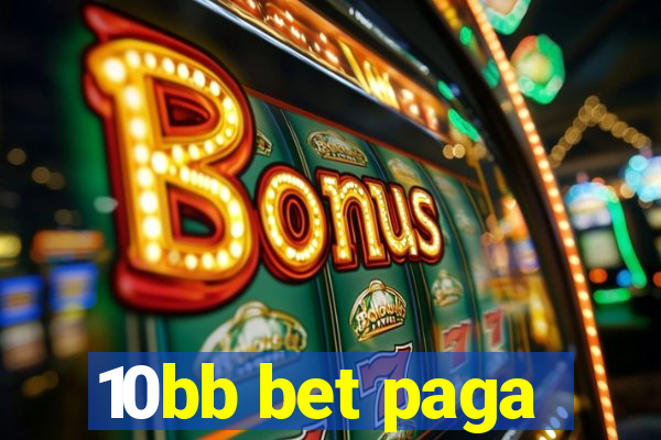 10bb bet paga