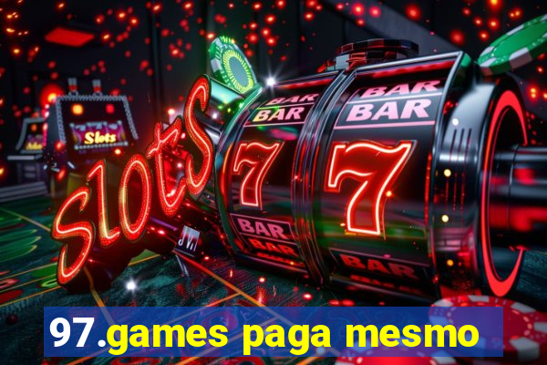 97.games paga mesmo