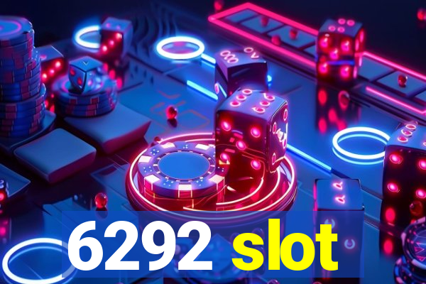 6292 slot