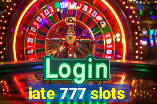 iate 777 slots