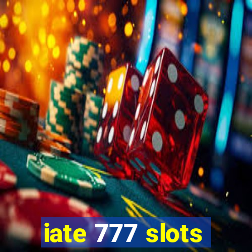 iate 777 slots