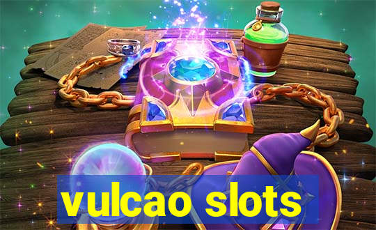 vulcao slots