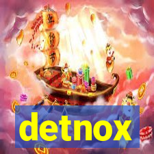 detnox