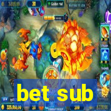 bet sub