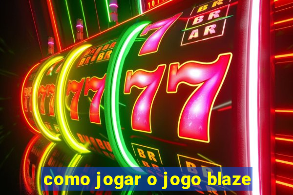 como jogar o jogo blaze