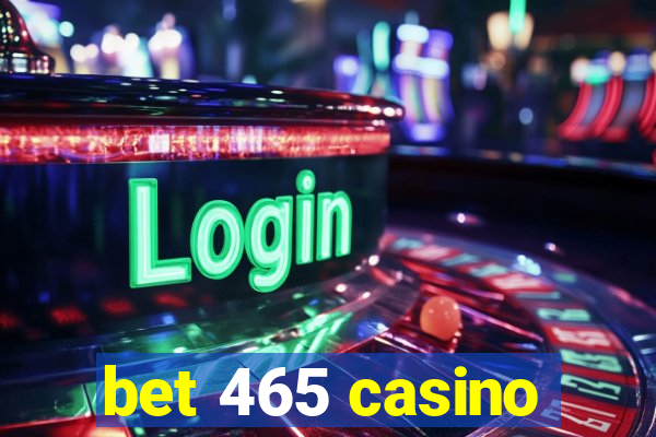 bet 465 casino