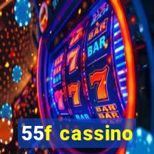 55f cassino