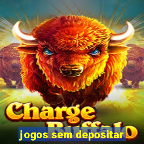 jogos sem depositar