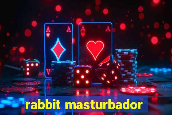 rabbit masturbador