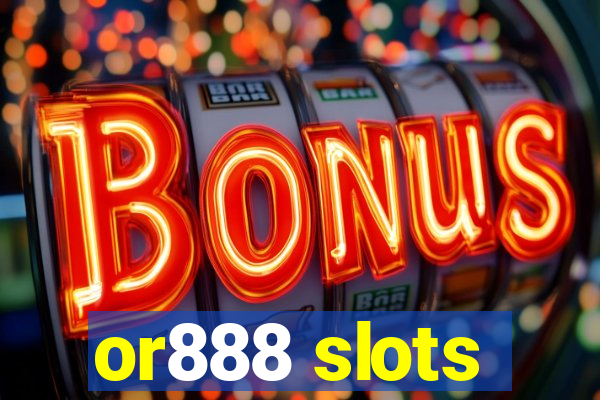 or888 slots