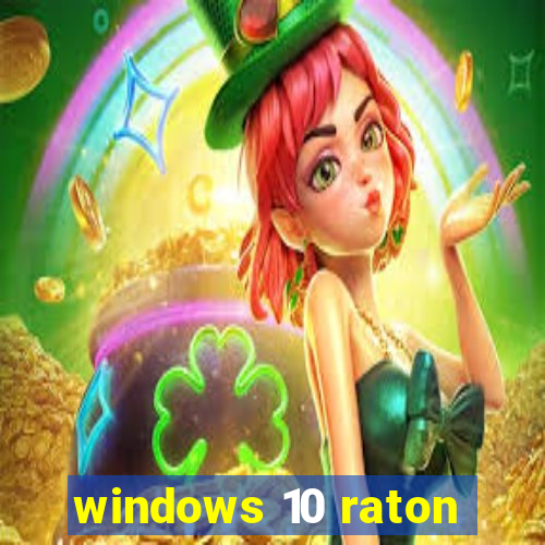 windows 10 raton