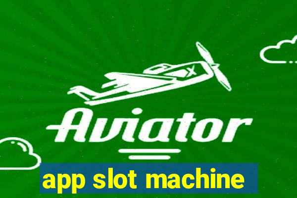 app slot machine