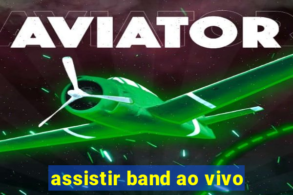 assistir band ao vivo