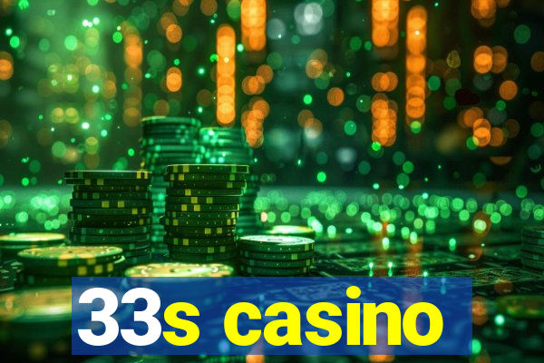 33s casino