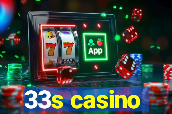 33s casino