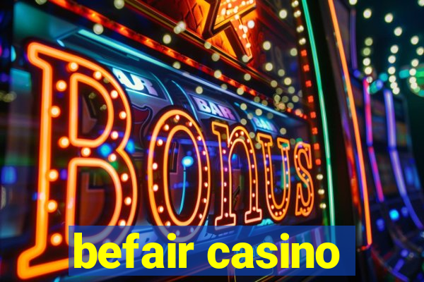 befair casino