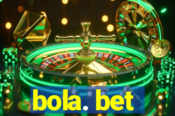 bola. bet