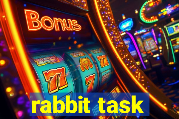 rabbit task