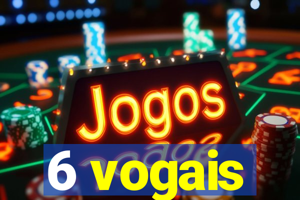 6 vogais