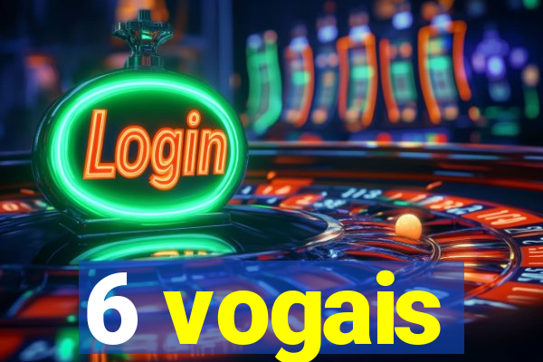 6 vogais