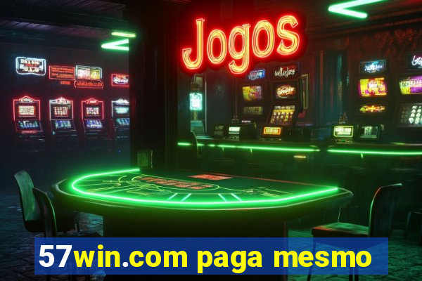 57win.com paga mesmo