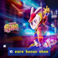 10 euro bonus ohne einzahlung casino 2021