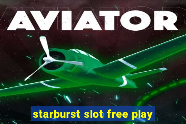 starburst slot free play