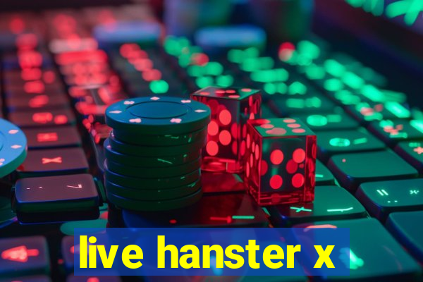 live hanster x