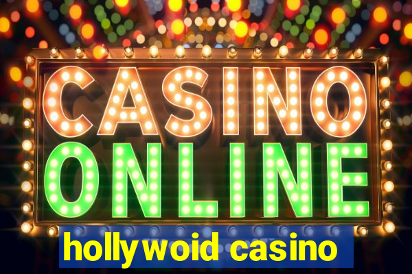 hollywoid casino