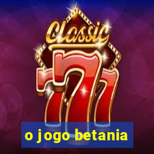 o jogo betania