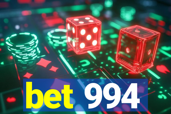 bet 994