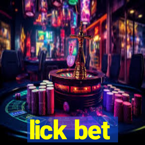 lick bet