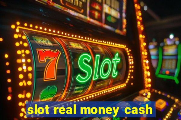 slot real money cash