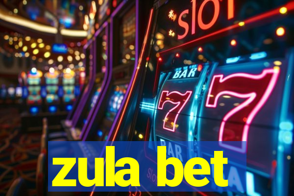 zula bet