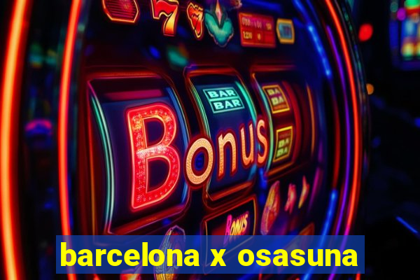 barcelona x osasuna