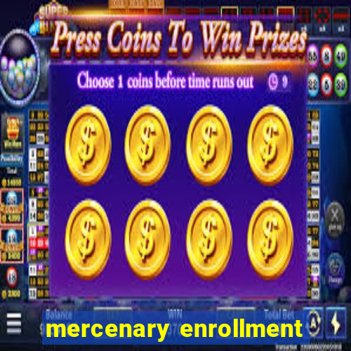 mercenary enrollment