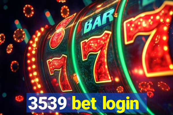 3539 bet login