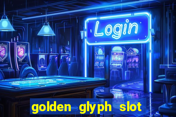 golden glyph slot free play