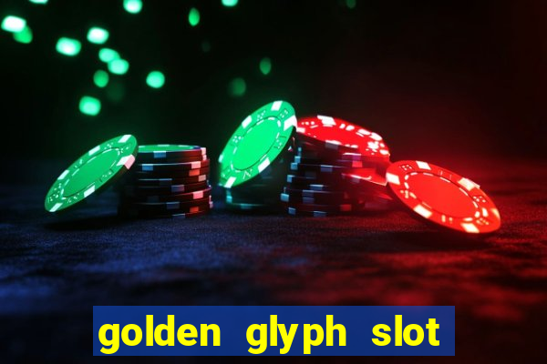 golden glyph slot free play