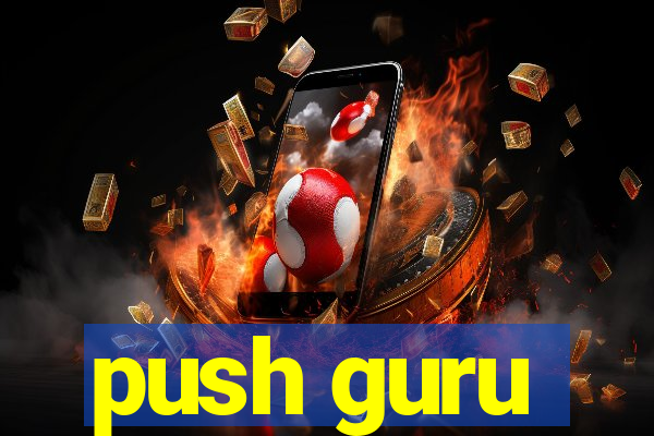 push guru