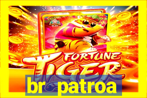 br patroa plataforma jogo online