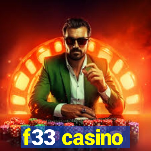 f33 casino