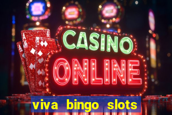 viva bingo slots casino gratis