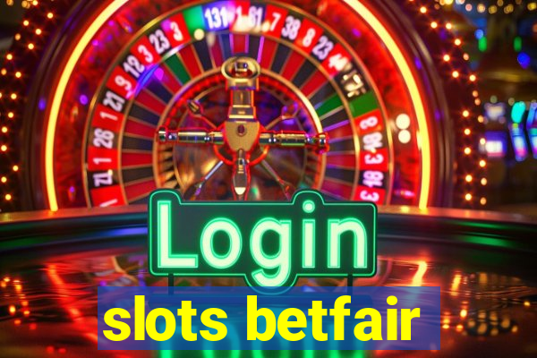 slots betfair