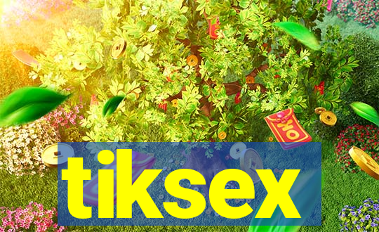 tiksex