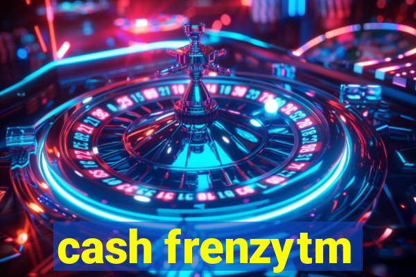 cash frenzytm