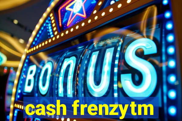 cash frenzytm