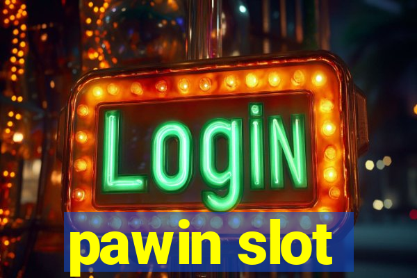 pawin slot