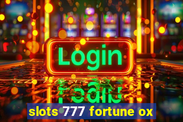 slots 777 fortune ox